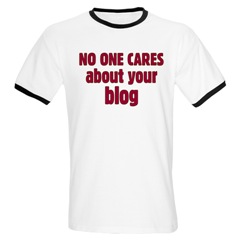 Nobody Cares About Your Blog